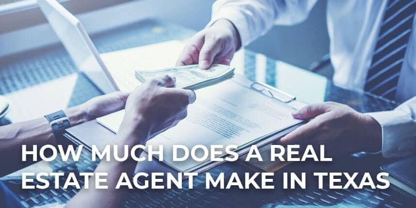 How Much Does a Real Estate Agent Make in Texas